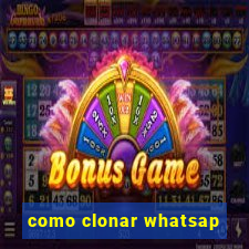 como clonar whatsap